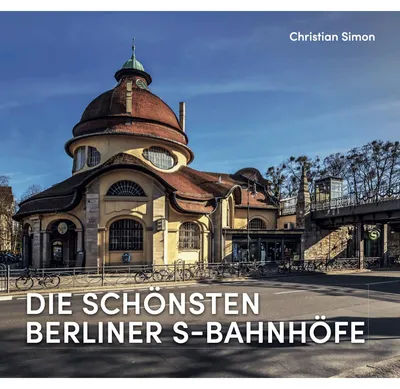 Zdjęcie produktu dla Die schönsten Berliner S-Bahnhöfe
