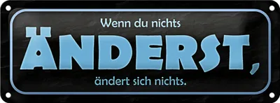 Produktbild von Blechschild Spruch 27x10cm wenn du nichts änderst Dekoration
