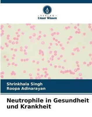 Produktbild von Neutrophile in Gesundheit und Krankheit