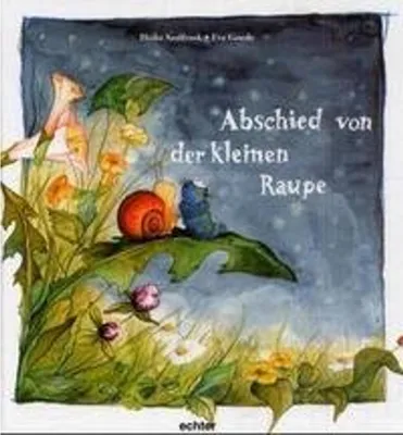 Immagine prodotto di Abschied von der kleinen Raupe