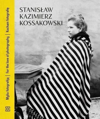 Productafbeelding van Stanisław Kazimierz Kossakowski. Ik ben dol op fotografie - Stanisław Kazimierz Kossakowski