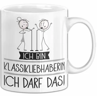 Produktbild von Geschenk für Klassikliebhaberin Tasse Lustige Geschenkidee Geburtstag Ich Bin Klassikliebhaberin Ich Darf Das (Weiß)