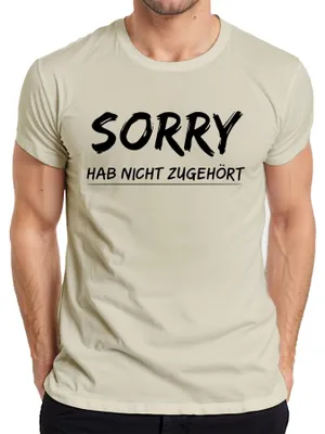 Produktbild von Sorry hab nicht zugehört Lustiger Spruch Sarkastisch Geschenk Herren T-Shirt, Natur, XL