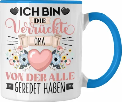 Produktbild von Trendation - Oma Tasse Geschenk Lustiger Spruch Geschenkidee Ich Bin Die Verrückte Oma Von Der Alle Geredet Haben (Blau)
