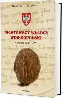 Immagine prodotto di Piastowscy władcy Wielkopolski w latach 1138-1296