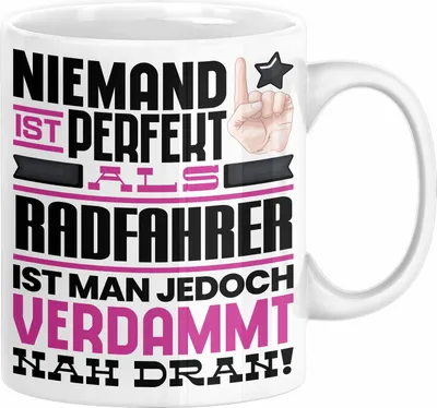 Produktbild von Radfahrer Geschenk Tasse Lustige Geschenkidee für Radfahrer Geburtstag Kaffee-Becher Niemand Ist Perfekt Aber Als Radfahrer Ist Man Nah Dran (Weiß)
