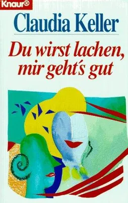 Immagine prodotto di Du wirst lachen, mir geht's gut