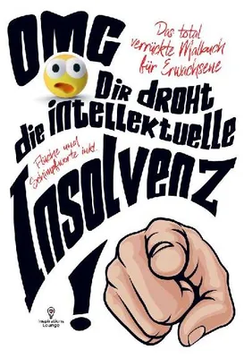 Produktbild von Malbuch für Erwachsene - OMG Dir droht die intellektuelle Insolvenz