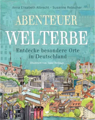 Immagine prodotto di Abenteuer Welterbe - Entdecke besondere Orte in Deutschland