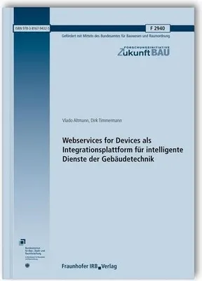 Produktbild von Webservices for Devices als Integrationsplattform für intelligente Dienste der Gebäudetechnik. Abschlussbericht