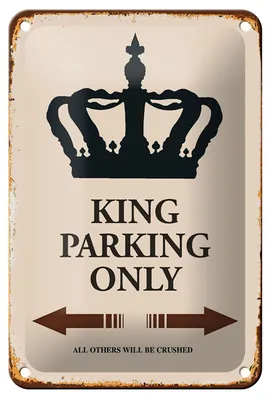 Produktbild von Blechschild Spruch 12x18cm King parking only Krone