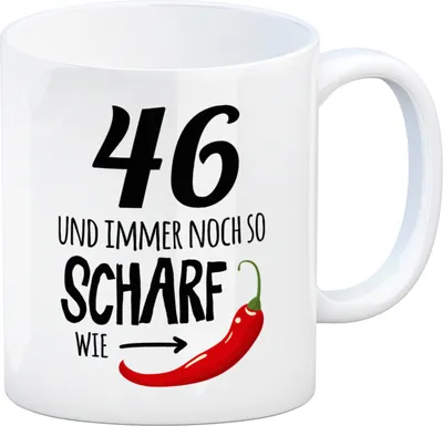 Produktbild von 46 und immer noch so scharf wie Chili Tasse Kaffeetasse