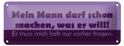 Produktbild von Blechschild Spruch 27x10cm Mein Mann darf machen, was er will!