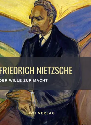Produktbild von Friedrich Nietzsche: Der Wille zur Macht. Vollständige Neuausgabe