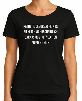 Produktbild von Todesursache wahrscheinlich Sarkasmus lustig spruch sarkastisch Damen T-Shirt, Schwarz, 3XL