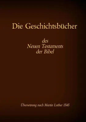 Produktbild von Die Geschichtsbücher des Neuen Testaments der Bibel