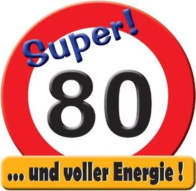 Produktbild von Schild Super Verkehrsschild Zahl 80 mit Text .. und voller Energie