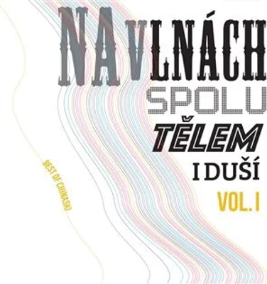 Produktbild von Chinaski - Na vlnách spolu tělem i duší (Best Of Chinaski) Vol. I (2 LP)