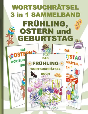 Produktbild von WORTSUCHRÄTSEL 3 in 1 SAMMELBAND FRÜHLING, OSTERN und GEBURTSTAG