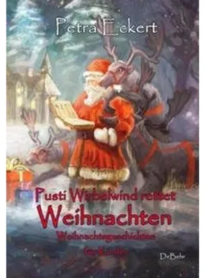 Produktbild von Pusti Wirbelwind rettet Weihnachten - Weihnachtsgeschichten für Kinde