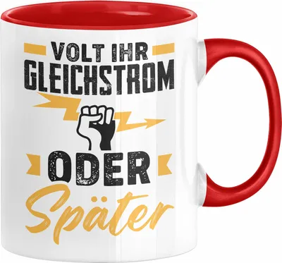 Produktbild von Elektriker Tasse Geschenk Volt Ihr Gleichstrom Oder Später Spruch Männer Elektrik Kaffee-Becher (Rot)