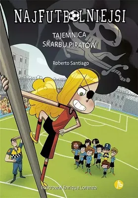 Image de Najfutbolniejsi. Tajemnica skarbu piratów Tom 10 wydanie 2024