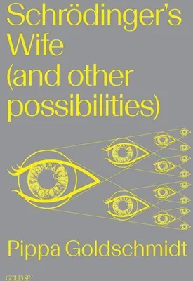 Obrázok produktu pre Schrodinger's Wife (and Other Possibilities)