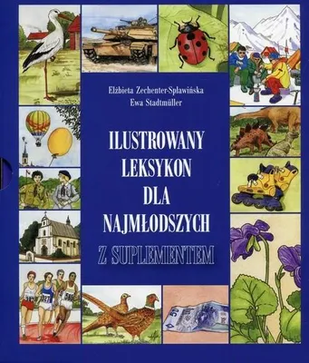 Immagine prodotto di Ilustrowany leksykon dla najmłodszych z suplementem - Elżbieta Zechenter-Spławińska, Ewa Stadtmuller (Enzyklopedien, Für Kinder auf Polnisch)