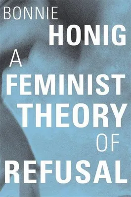 Obrázok produktu pre A Feminist Theory of Refusal