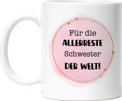 Produktbild von Für die allerbeste Schwester der Welt Tasse Schwester Geschenk Geburtstag Weihnachten
