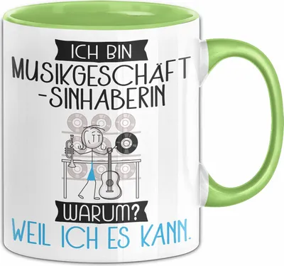 Produktbild von Musikgeschäftsinhaberin Tasse Geschenk Ich Bin Musikgeschäftsinhaberin Warum Weil Ich Es Kann Geschenkidee Geburtstag (Grün)