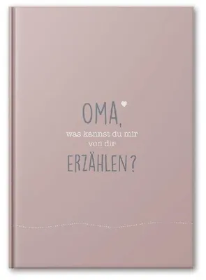 Produktbild von Oma, was kannst du mir von dir erzählen?