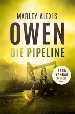 Produktbild von Die Pipeline - Sara Konrad Thriller (Band 7)