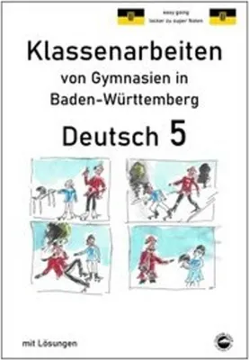 Obrázek produktu pro Deutsch 5, Klassenarbeiten von Gymnasien in Baden-Württemberg mit Lösungen