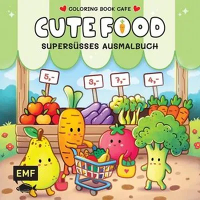 Produktbild von Cozy Coloring – Cute Food: Supersüßes Ausmalbuch zum Entspannen und Träumen – Für Erwachsene, Teenager und Kinder