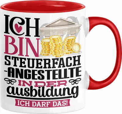 Produktbild von Steuerfachangestellte Ausbildung Start Geschenk Tasse Ich Bin Steuerfachangestellte In Der Ausbildung Ich Darf Das Kaffee-Becher Geschenkidee (Rot)