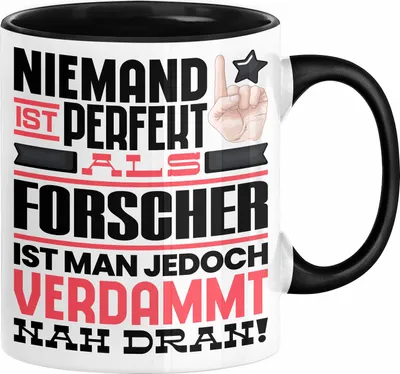 Produktbild von Forscher Geschenk Tasse Lustige Geschenkidee für Forscher Geburtstag Kaffee-Becher Niemand Ist Perfekt Aber Als Forscher Ist Man Nah Dran (Schwarz)