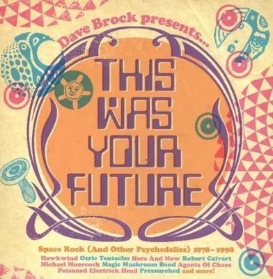 Image de This Was Your Future (Space Rock 1978-1998)