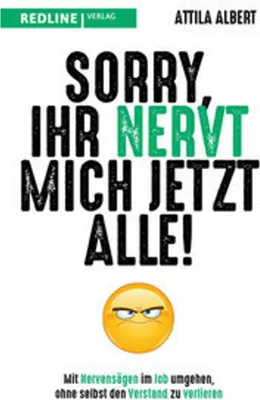 Produktbild von Sorry, ihr nervt mich jetzt alle!