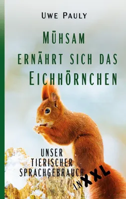 Produktbild von Mühsam ernährt sich das Eichhörnchen