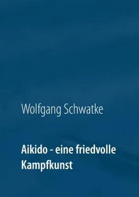 Immagine prodotto di Aikido - eine friedvolle Kampfkunst