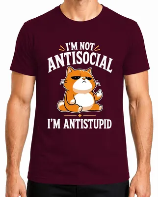 Imagen del producto de NO SOY ANTISOCIAL, SOY ANTI-ESTÚPIDO. Camiseta sarcástica para hombre, diseño "Katze", color burdeos, talla S