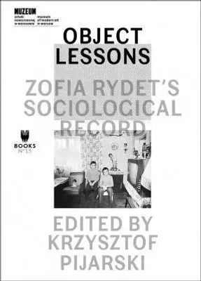 Obrázok produktu pre Pijarski, K: Object Lessons - Zofia Rydet's Sociological Rec