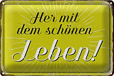 Produktbild von Blechschild Spruch 30x20cm Her mit dem schönen Leben