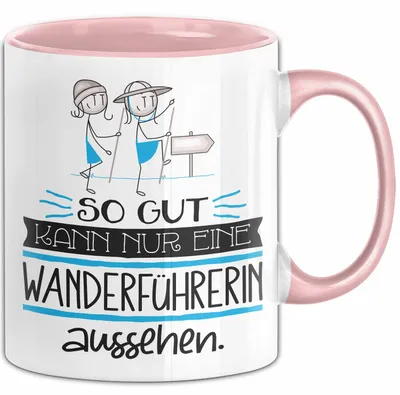 Produktbild von Wanderführerin Geschenk Tasse So Gut Kann Nur Eine Wanderführerin Aussehen Geschenkidee Geburtstag Weihnachten Lustig (Rosa)