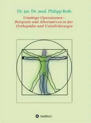 Image de Unnötige Operationen - Beispiele und Alternativen in der Orthopädie und Unfallchirurgie