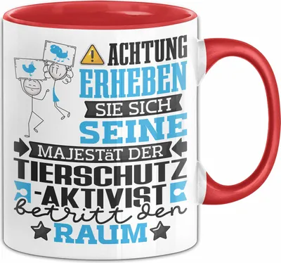 Produktbild von Tierschutzaktivist Geschenk Tasse Lustiger Spruch Erheben Sie Sich Der Tierschutzaktivist Betritt den Raum (Rot)
