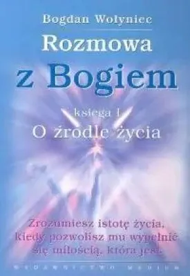 Imagen del producto de Wolyniec, B: Rozmowa z Bogiem Ksiega 1: O zrodle zycia