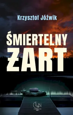 Produktbild von Śmiertelny żart - kryminał Krzysztofa Jóźwika
