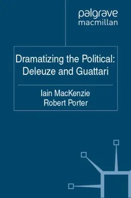 Produktbild von Dramatizing the Political: Deleuze and Guattari
